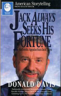 JACK ALWAYS SEEKS HIS FORTUNE-- AUTHENTIC APPALACHIAN JACK TALES by Donald Davis - First Edition; First Printing - 1992 - from BPC Books (SKU: 10752)
