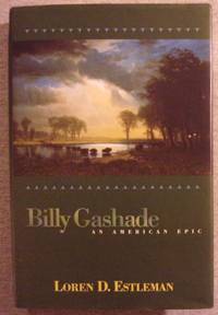 Billy Gashade: An American Epic by Estleman, Loren D - 1997