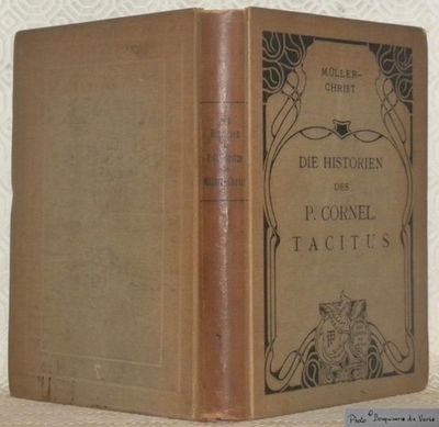Die Historien des P. Cornelius Tacitus, herausgegeben von Johann Mller. Fr
