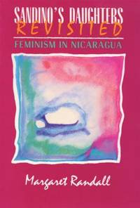 Sandino's Daughters Revisited : Feminism in Nicaragua