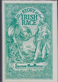 THE STORY OF THE IRISH RACE A Popular History of Ireland