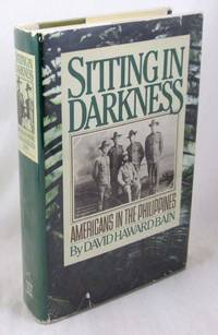 Sitting in Darkness: Americans in the Philippines