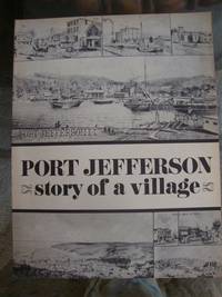 Port Jefferson Story Of A Village - 