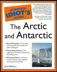 cover of THE COMPLETE IDIOT'S GUIDE TO THE ARCTIC AND ANTARCTIC.