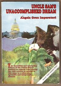 UNCLE SAM'S UNACCOMPLISHED DREAM by Angela Grau Imperatori - Paperback - First Edition - 1997 - from Riverwood's Books (SKU: 9467)