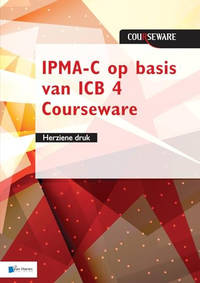 Ipma-C Op Basis Van ICB 4 Courseware - Herziene Druk