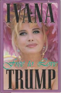 Free to Love by Trump, Ivana - 1993