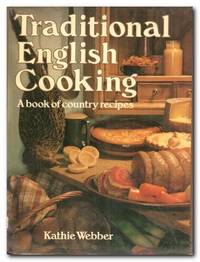 Traditional English Cooking A Book of Country Recipes