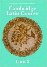 Cambridge Latin Course Unit 2 Student's book North American edition (North American Cambridge...