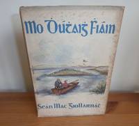 Mo Dhuthaigh Fhiain by Sean Mac Giollarnáth - 1st Edition - 1949 - from Kelleher Rare Books (SKU: 015134)