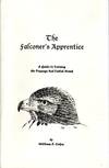 [OUTDOOR SPORTS] THE FALCONER'S APPRENTICE A GUIDE TO TRAINING THE PASSAGE RED-TAILED HAWK