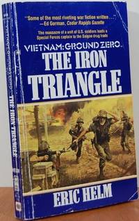 The Iron Triangle (Vietnam Ground Zero)