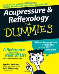 Acupressure and Reflexology For Dummies (For Dummies Series)