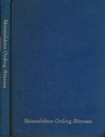 Skiensslekten Ording - Böyesen, Böyson, Böysen…