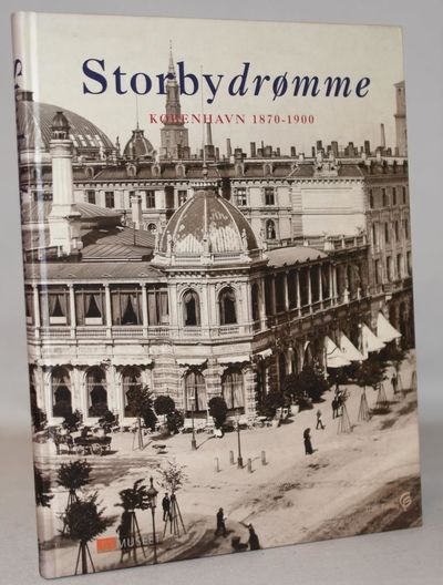 Storbydrømme - København 1870-1900.