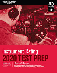 Instrument Rating Test Prep 2020: Study & Prepare: Pass Your Test and Know What Is Essential to...