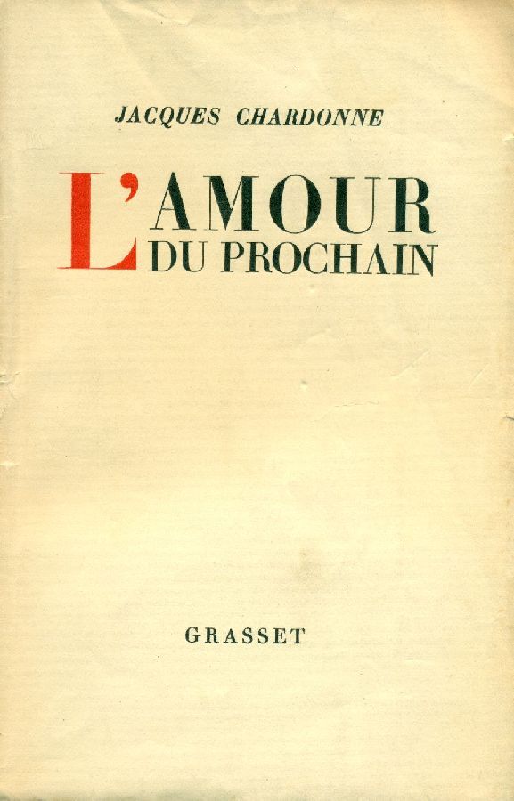 L 39 Amour Du Prochain By Chardonne Jacques Barbezieux 14 La Frette 1968 From Studio Bibliografico