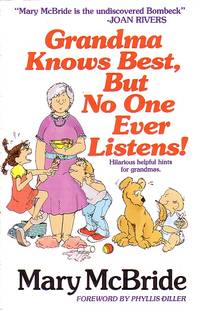 image of Grandma Knows Best, But No One Ever Listens Hilarious Helpful Hints for Grandmas