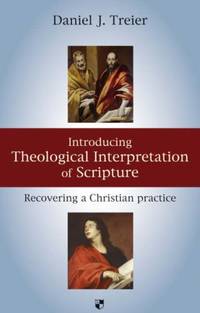 Introducing Theological Interpretation of Scripture: Recovering a Christian Practice