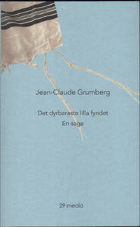 DET DYRBARASTE LILLA FYNDET. En saga.