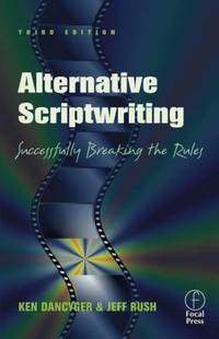 Alternative Scriptwriting : Successfully Breaking the Rules