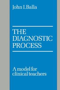 The Diagnostic Process: A Model for Clinical Teachers