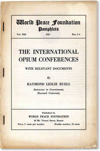 The International Opium Conferences. With Relevant Documents