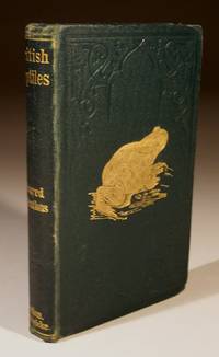 Our Reptiles - a Plain and Easy Account of the Lizards, Snakes, Newts, Toads, Frogs and Tortoises Indeginous to Great Britain by M.C.Cooke - 1865