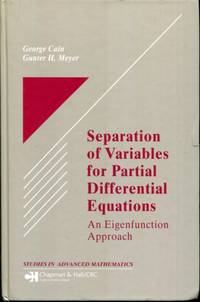 Separation of Variables for Partial Differential Equations: An Eigenfunction Approach (Studies in advanced Mathematics) by Cain, George; Meyer, Gunter H - 2005-11-21