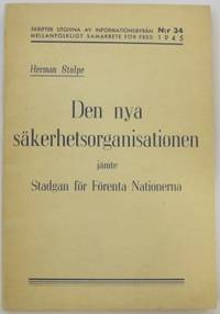 Den nya säkerhetsorganisationen jämte stadgan för…