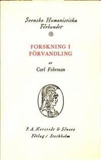 Forskning i förvandling. Män och metoder i svensk…