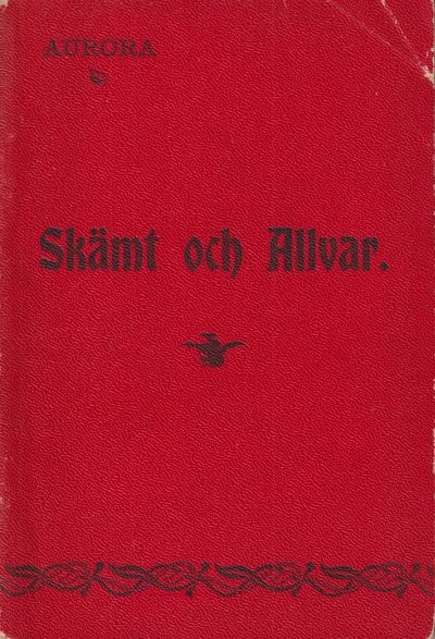 Skämt och allvar. [Utg. af sällskapet] Aurora [i…