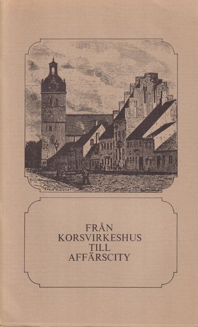 Från korsvirkeshus till affärscity. [Utg. av]…