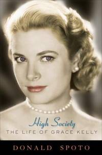 High Society : The Life of Grace Kelly