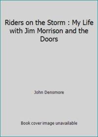 Riders on the Storm: My Life with Jim Mo