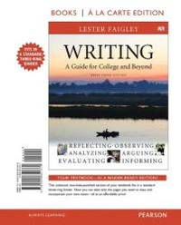 Writing: A Guide for College and Beyond, Brief Edition, Books a la Carte Edition (3rd Edition) by Lester Faigley - 2011-02-06