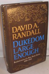 Dukedom Large Enough: Reminiscences of a Rare Book Dealer 1929-1956