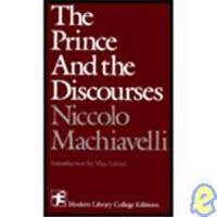 The prince,: And The discourses (Modern Library college editions) by NiccoloÃâ¬ Machiavelli - 2006-09-09