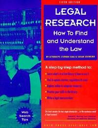 Legal Research : How to Find and Understand the Law