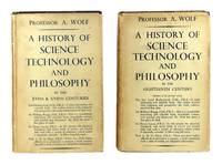 A History of Science, Technology, and Philosophy in the 16th & 17th Centuries [with] A History of Science, Technology, and Philosophy in the 18th Century [2 Vols]