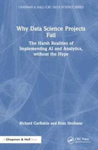 Why Data Science Projects Fail: The Harsh Realities of Implementing AI and Analytics, without the...
