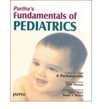 Partha&#039;s Fundamentals of Pediatrics by Parthasarathy, A - 2008