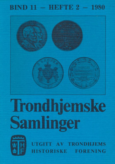 TRONDHJEMSKE SAMLINGER.  Utgitt av Trondhjems…