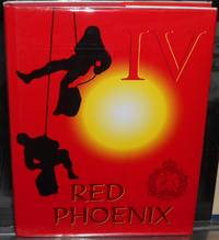 Red Phoenix. A Pictorial History of the Re-Raising of the 4th Battalion, the Royal Australian Regiment and Its Conversion to the Commando Role by Allen, Corporal Clyde; Caldwell, Major Brett; and Taylor, Lieutenant Corporal Jerry (photography) - 1997