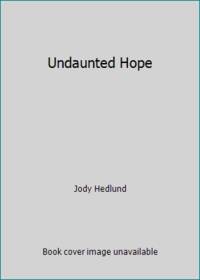 Undaunted Hope