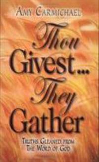 Thou Givest They Gather