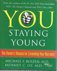 You: Staying Young by Michael F. Roizen - October 30, 2007