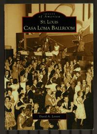 St. Louis Casa Loma Ballroom (MO) (Images of America)