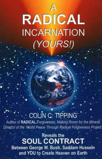 Radical Incarnation (Yours!): The President of the United States Becomes Enlightened, Heals...