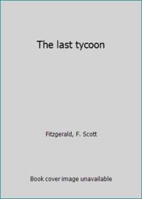 The last tycoon by F. Scott Fitzgerald - Paperback - 1974 - from ThriftBooks (SKU: G0140014950I3N00)
